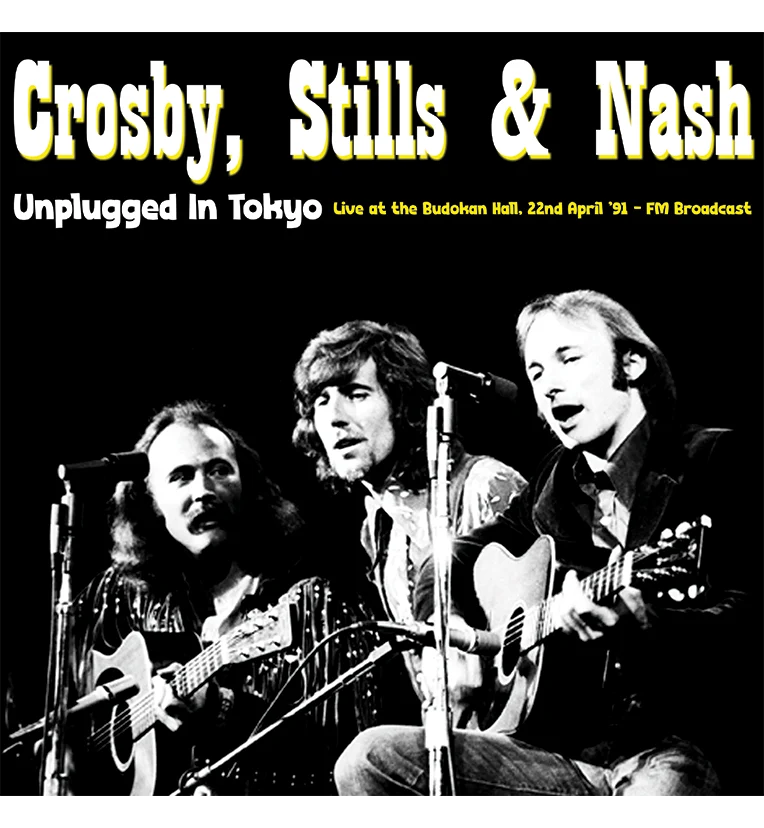 Crosby, Stills & Nash – Unplugged in Tokyo, 1991 (Limited Edition 12-Inch Album) - Image 2