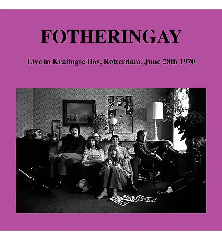 Fotheringay – Live in Rotterdam, 28 June 1970 (12-Inch Album) - Image 2